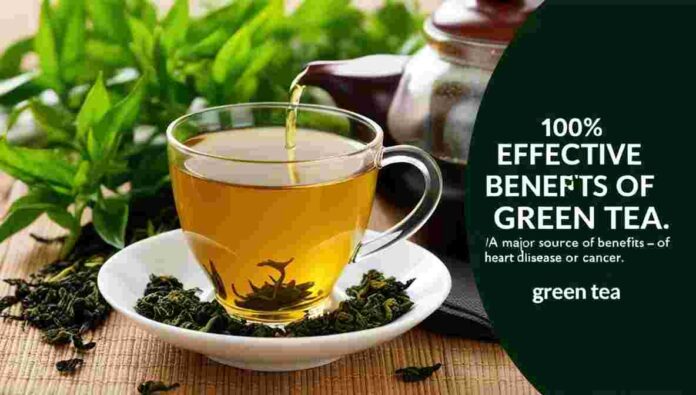 100% Effective Benefits of Green Tea