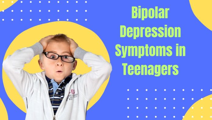 Bipolar Depression Symptoms in Teenagers