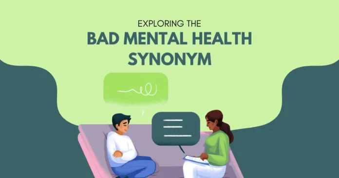 Exploring the bad mental health synonym