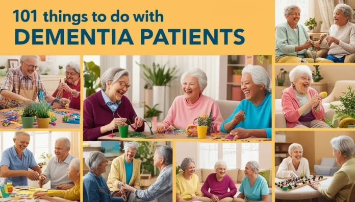 101 things to do with dementia patients